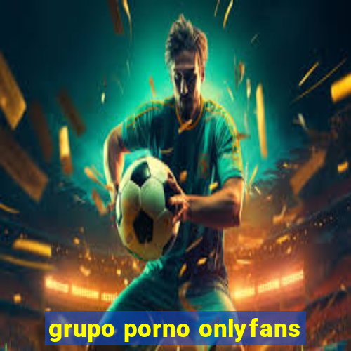 grupo porno onlyfans